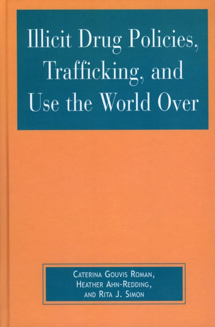 Book cover of: Illicit Drug Policies, Trafficking, and Use the World Over