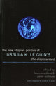 Book cover of: New Utopian Politics of Ursula K. Le Guin's The Dispossessed