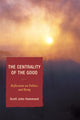 Book cover of: Centrality of the Good. By: Scott J. Hammond