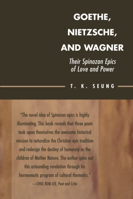 Book cover of: Goethe, Nietzsche, and Wagner. By: T.K. Seung
