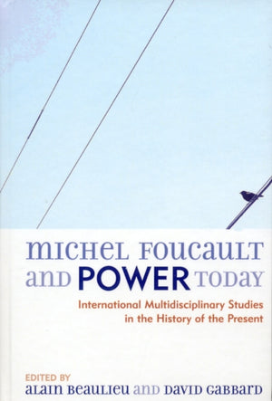 Michel Foucault and Power Today