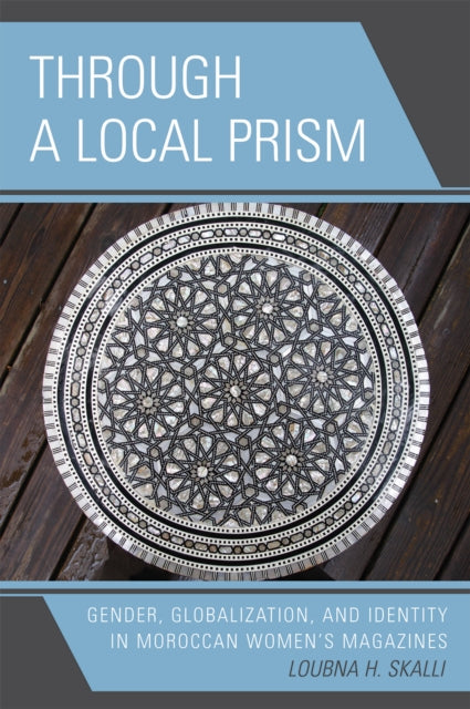 Book cover of: Through a Local Prism. By: Loubna H. Skalli