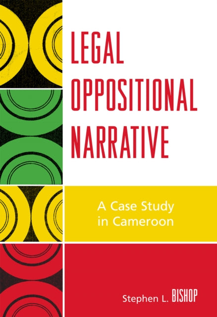 Book cover of: Legal Oppositional Narrative. By: Stephen Bishop