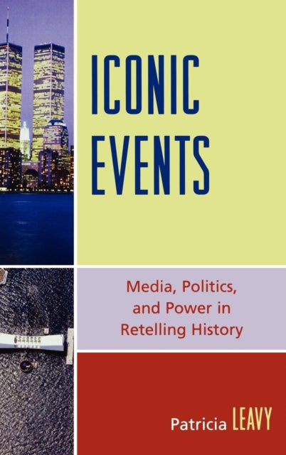 Book cover of: Iconic Events. By: Patricia Lina Leavy