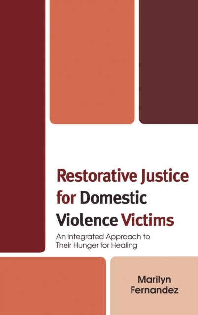Book cover of: Restorative Justice for Domestic Violence Victims. By: Marilyn Fernandez