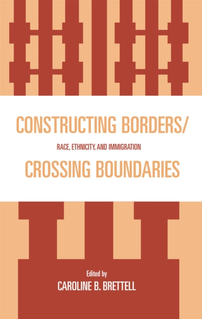 Book cover of: Constructing Borders/Crossing Boundaries. By: Caroline Brettell