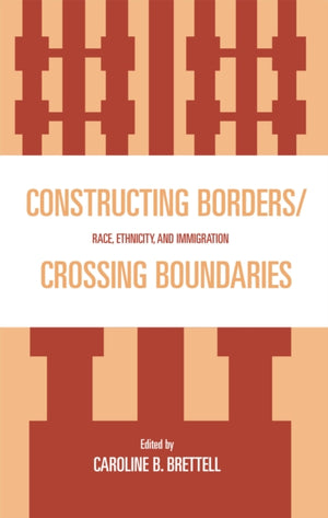 Constructing Borders/Crossing Boundaries