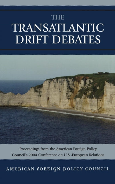 Book cover of: TransAtlantic Drift Debates. By: American Foreign Policy Council