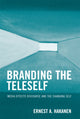 Book cover of: Branding the Teleself. By: Hakanen Ernest, Ernest A Hakanen