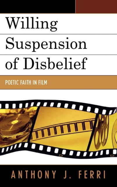 Book cover of: Willing Suspension of Disbelief. By: Anthony J. Ferri