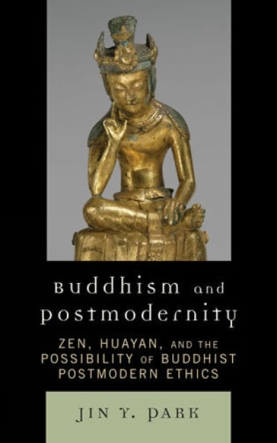 Book cover of: Buddhism and Postmodernity. By: Jin Y. Park
