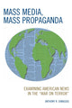 Book cover of: Mass Media, Mass Propaganda. By: Anthony DiMaggio