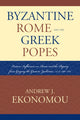 Book cover of: Byzantine Rome and the Greek Popes. By: Andrew Ekonomou