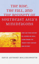 Book cover of: Rise, the Fall, and the Recovery of Southeast Asia's Minidragons. By: David Hollingsworth