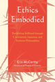 Book cover of: Ethics Embodied. By: Mccarthy/Kasulis