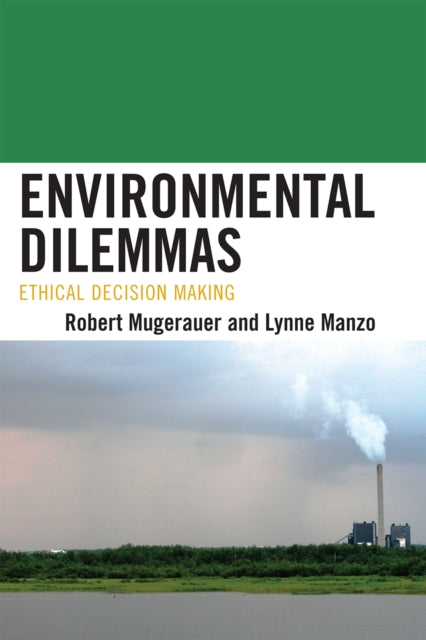 Book cover of: Environmental Dilemmas. By: Robert Mugerauer