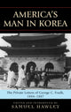 Book cover of: America's Man in Korea. By: George Clayton Foulk, Hawley Samuel