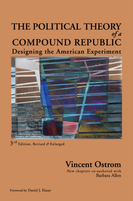 Book cover of: Political Theory of a Compound Republic. By: Vincent Ostrom, Ostrom Vincent