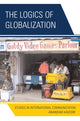 Book cover of: Logics of Globalization. By: Anandam P. Kavoori