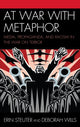 Book cover of: At War with Metaphor. By: Erin Steuter