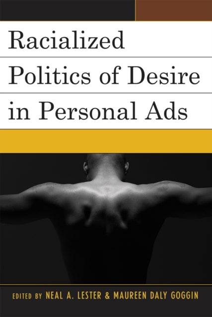 Book cover of: Racialized Politics of Desire in Personal Ads. By: Lester Neal