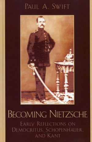 Becoming Nietzsche