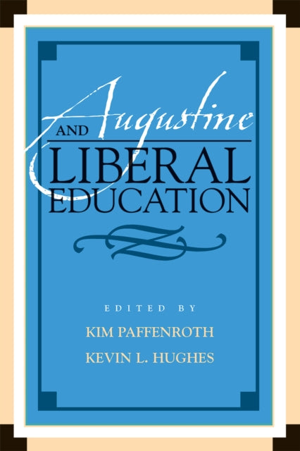 Book cover of: Augustine and Liberal Education