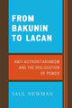 Book cover of: From Bakunin to Lacan. By: Saul Newman