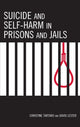 Book cover of: Suicide and Self-Harm in Prisons and Jails. By: Tartaro/Lester