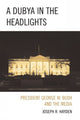 Book cover of: Dubya in the Headlights. By: Joe Hayden, Joseph R. Hayden