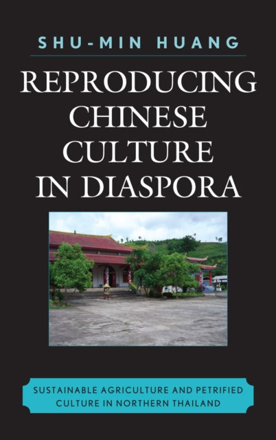 Book cover of: Reproducing Chinese Culture in Diaspora. By: Huang, Shu-min.