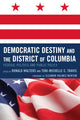 Book cover of: Democratic Destiny and the District of Columbia. By: Ronald W. Walters