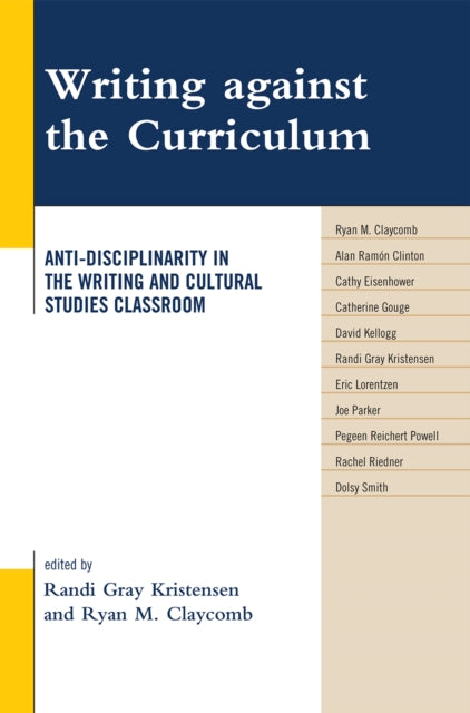 Book cover of: Writing against the Curriculum