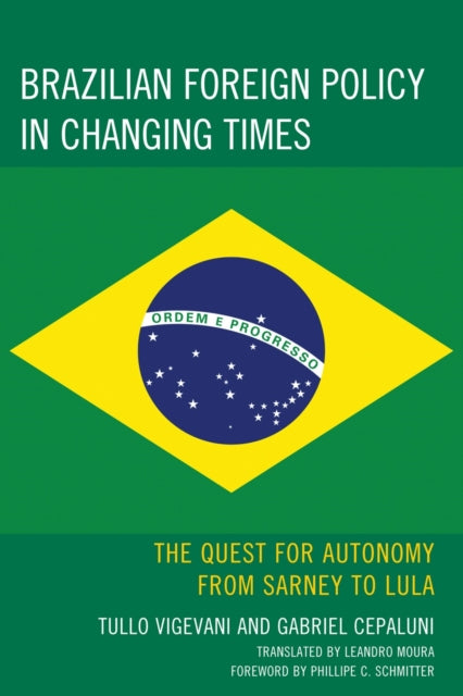 Book cover of: Brazilian Foreign Policy in Changing Times. By: Tullo Vigevani
