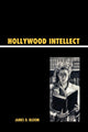 Book cover of: Hollywood Intellect. By: James D. Bloom