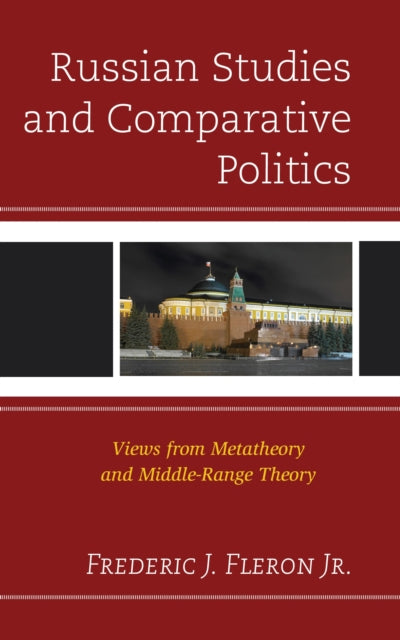 Book cover of: Russian Studies and Comparative Politics. By: Frederic J. Fleron