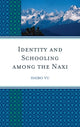 Book cover of: Identity and Schooling among the Naxi. By: Haibo Yu, Yu Haibo