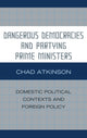 Book cover of: Dangerous Democracies and Partying Prime Ministers. By: Chad Atkinson