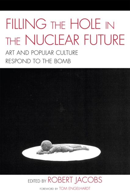 Book cover of: Filling the Hole in the Nuclear Future