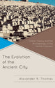 Book cover of: Evolution of the Ancient City