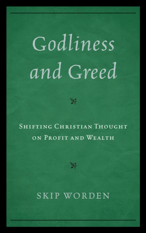 Godliness and Greed