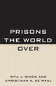 Book cover of: Prisons the World Over. By: Christiaan A. De Wall