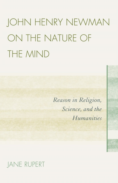 Book cover of: John Henry Newman on the Nature of the Mind. By: Jane Rupert