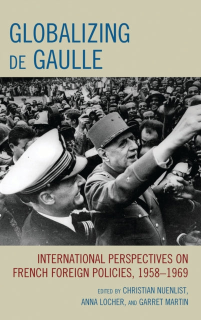 Book cover of: Globalizing de Gaulle