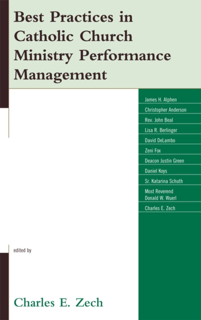 Book cover of: Best Practices in Catholic Church Ministry Performance Management. By: Charles E. Zech