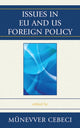Book cover of: Issues in EU and US Foreign Policy. By: Münevver Cebeci