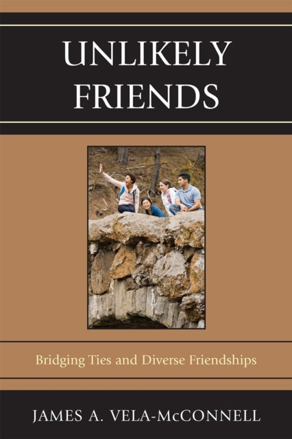 Book cover of: Unlikely Friends. By: James A. Vela-McConnell