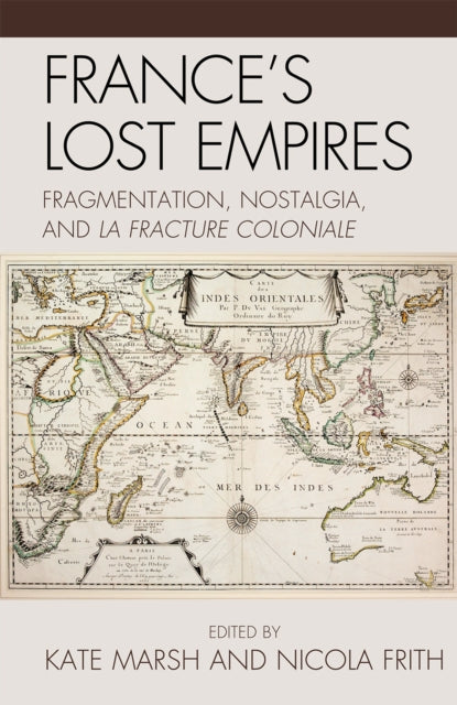 Book cover of: France's Lost Empires. By: Kate Marsh