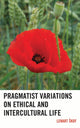 Book cover of: Pragmatist Variations on Ethical and Intercultural Life. By: Lenart Škof