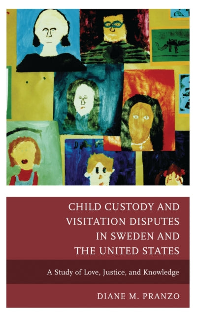 Book cover of: Child Custody and Visitation Disputes in Sweden and the United States. By: Diane Pranzo